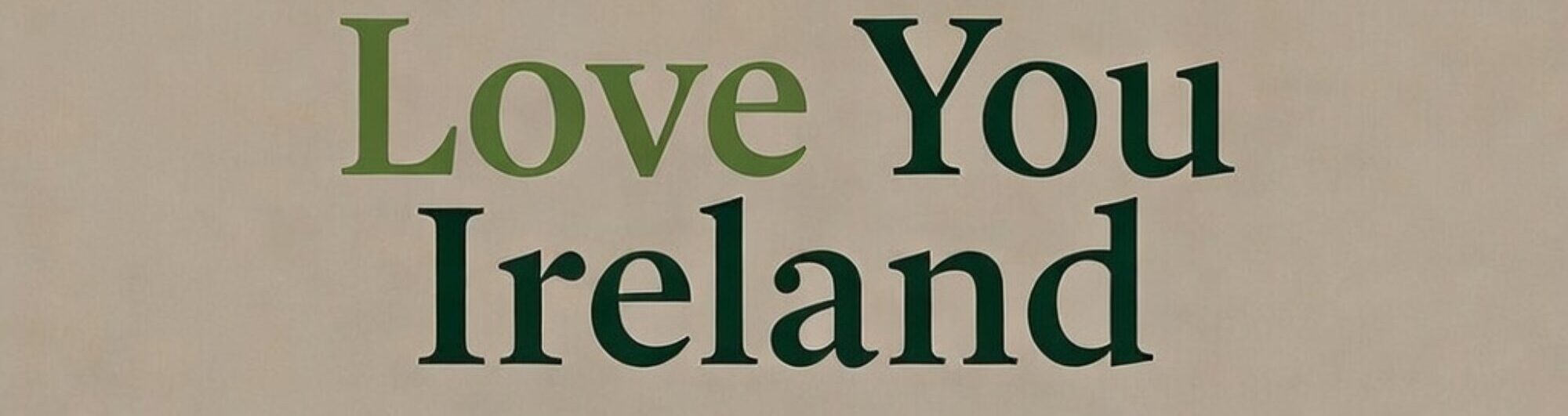 Love You Ireland